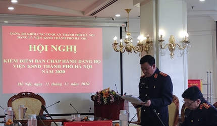 Ban Chấp hành Đảng bộ Viện KSND thành phố Hà Nội kiểm điểm việc thực...